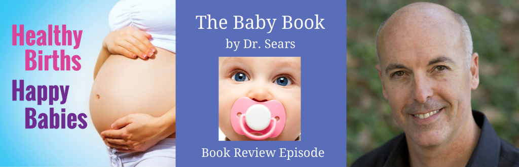 Podcast 059: The Baby Book by Dr. Sears | Book Review by Dr. Jay Warren